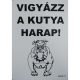 Kutya Harap Tábla Fém A/4 (többféle)